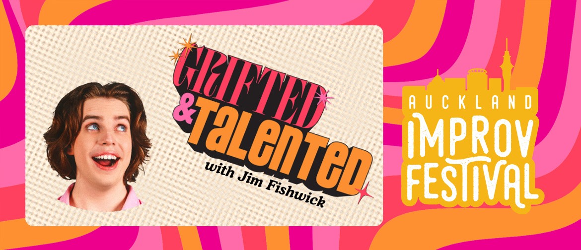 Grifted and Talented - Auckland Improv Festivals Grifted and Talented - Auckland Improv Festivals