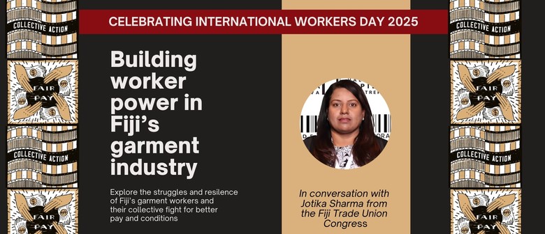 May Day - Building Worker Power In Fiji's Garment Industry