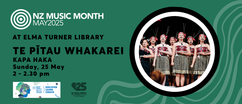 NZ Music Month: Te Pītau Whakarei Kapa Haka