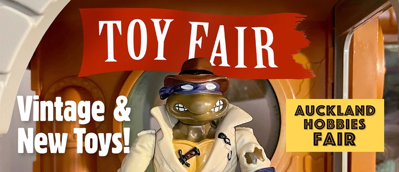 Auckland Hobbies Fair & Toy Fair
