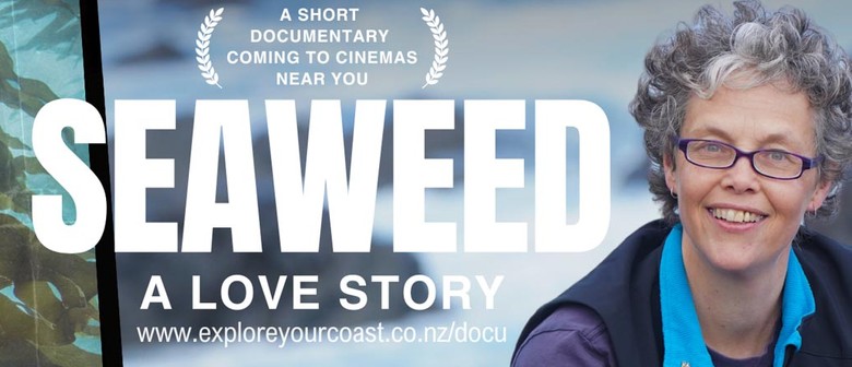 Seaweed, a Love Story. a Short Film Premiere and Q&a