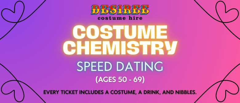 Costume Chemistry - Auckland Speed Dating (Ages 50 - 69)