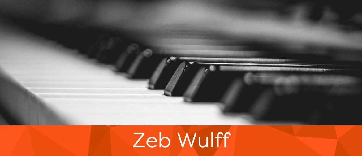 Lunchtime Concert: Zeb Wulff Solo Piano