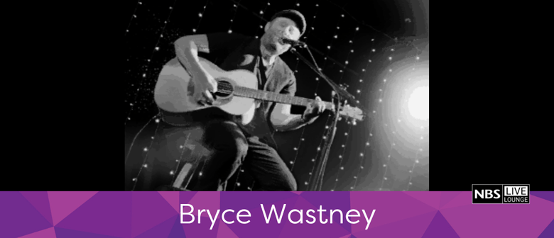 NBS: Live Lounge - Bryce Wastney