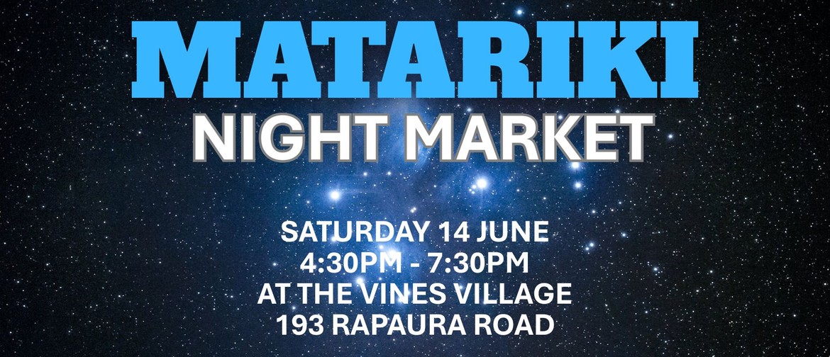 Matariki Night Market 2025 Matariki Night Market 2025