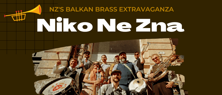 Niko Ne Zna Live - NZ's 9 Piece Balkan Brass Extra