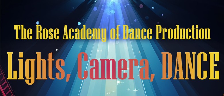 The Rose Academy - Lights, Camera, Dance