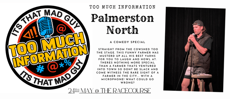 Too Much Information Palmerston North