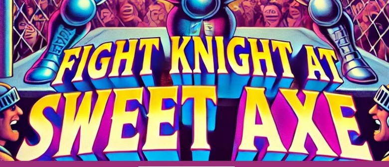 Fight Knight - Medieval Cage Fighting - POSTPONED: POSTPONED