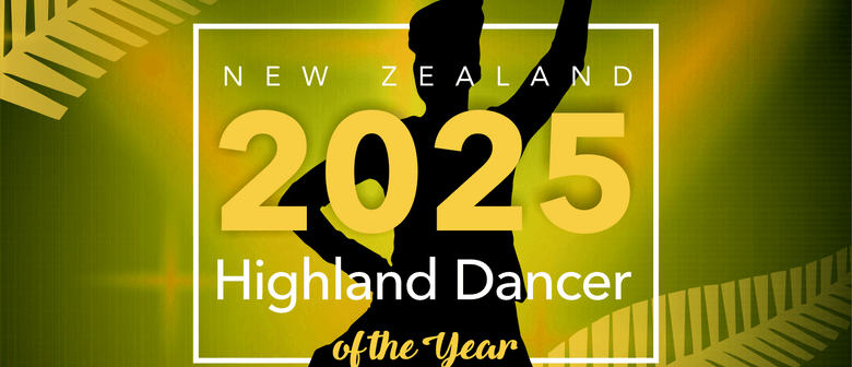 2025 NZ Highland Dancer of the Year