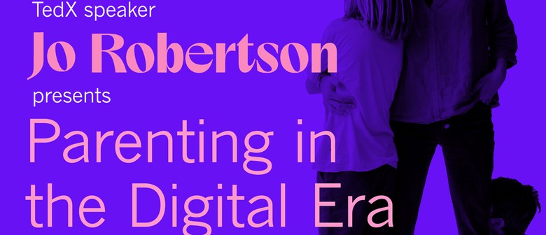 Parenting In the Digital Era - Ted X Speaker Jo Robertson