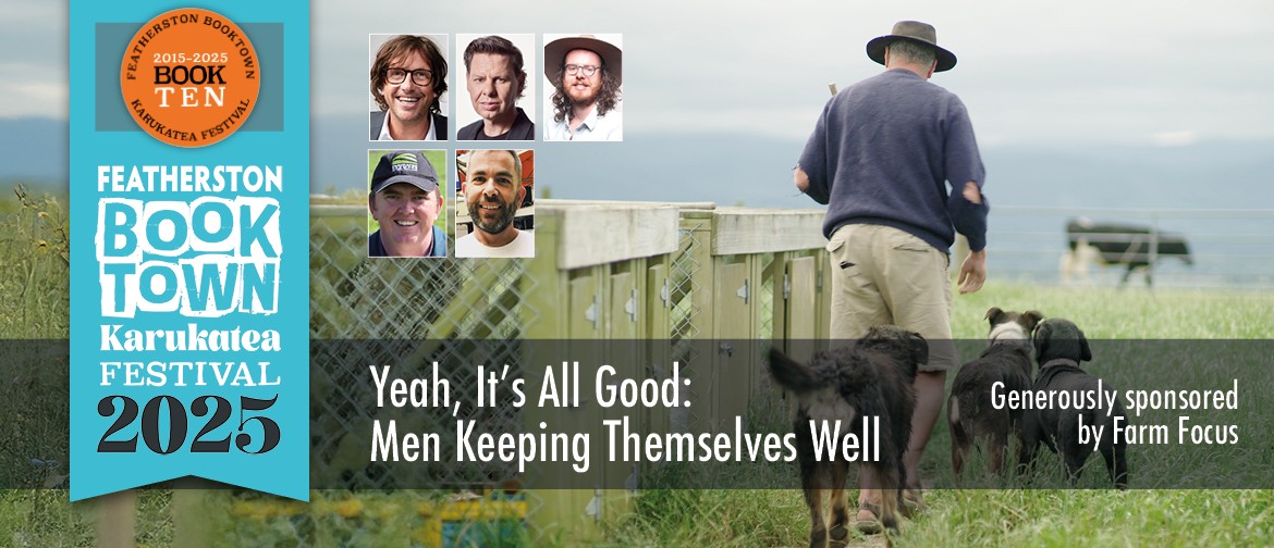 Yeah, It’s All Good: Men Keeping Themselves Well Yeah, It’s All Good: Men Keeping Themselves Well