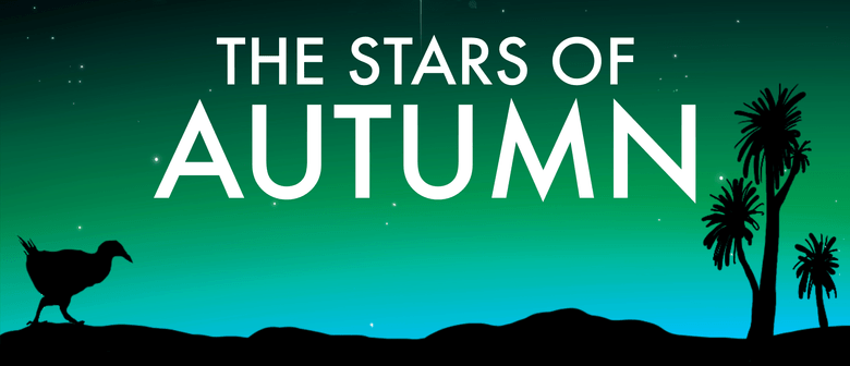 Ngā Whetū o Ngahuru (The Stars of Autumn)