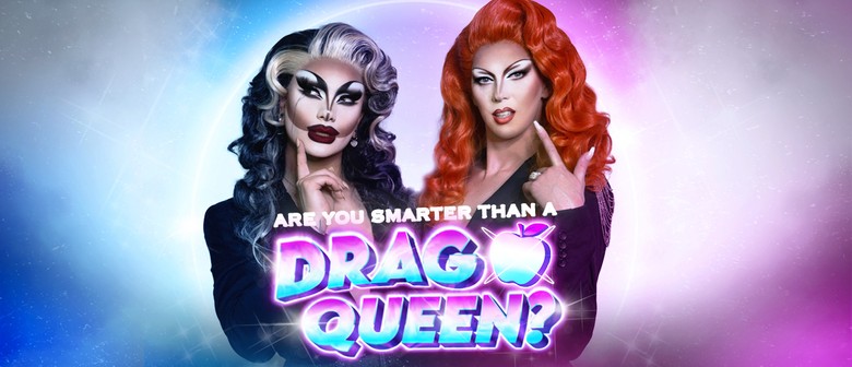 Are You Smarter Than A Drag Queen? - A Drag Trivia Night