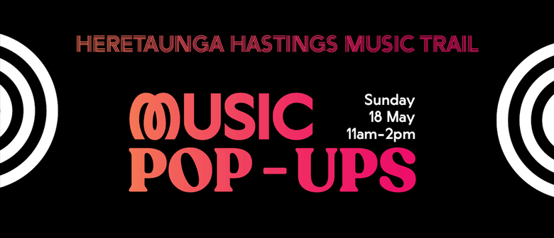 Heretaunga Hastings Music Trail - Sunday Music Pop-Ups