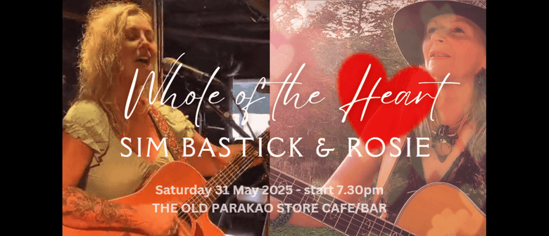 Sim Bastick & Rosie - Whole of the Heart