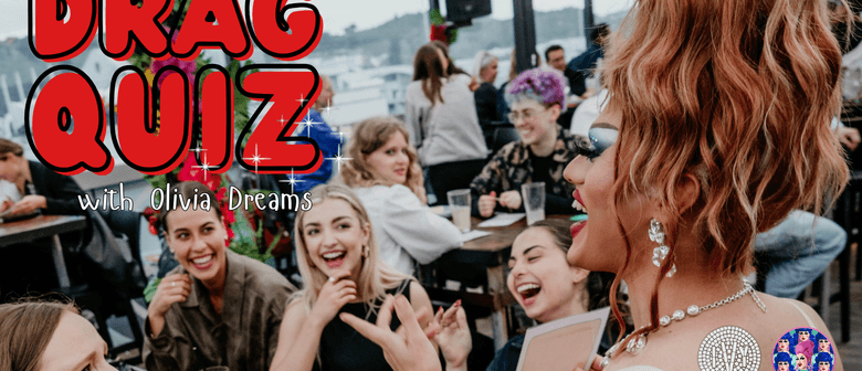 Drag Quiz With Olivia Dreams (matariki Edition)