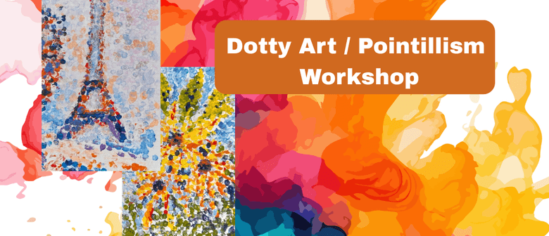 Dotty Art - Pointillism Workshop