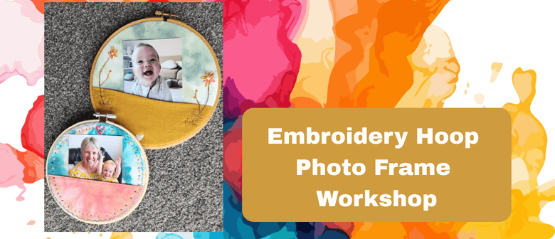 Embroidery Hoop Photo Frame Workshop