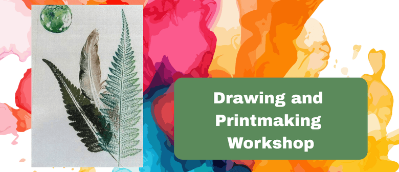 Drawing and Printmaking Workshop