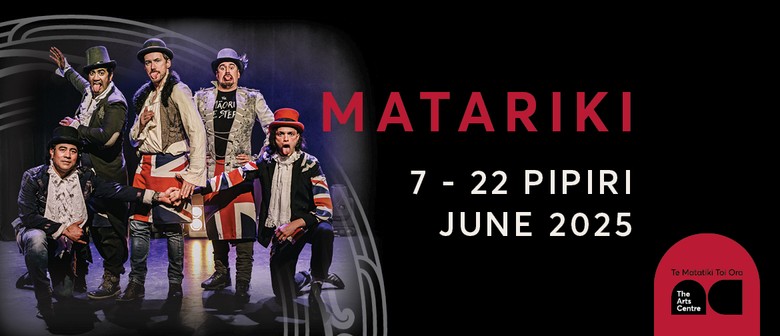 Matariki 2025 at The Arts Centre