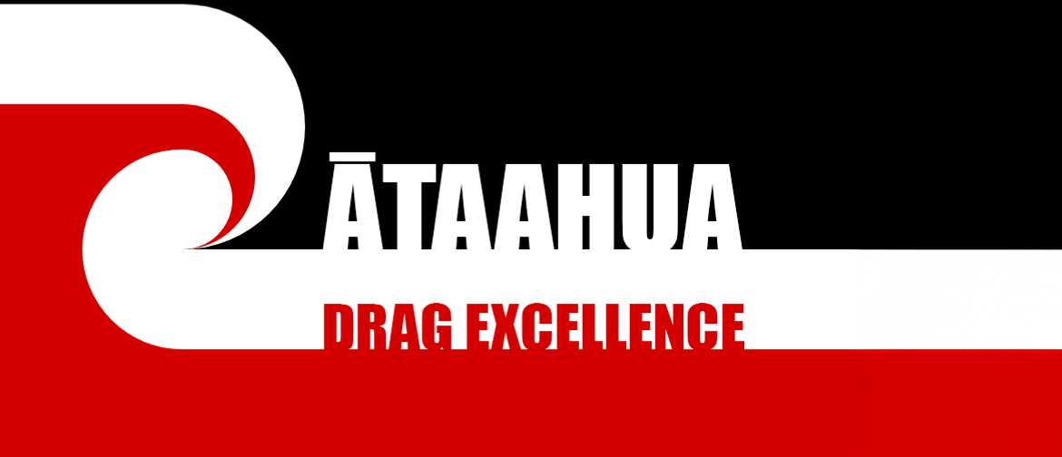 Ātaahaua: Drag Excellence