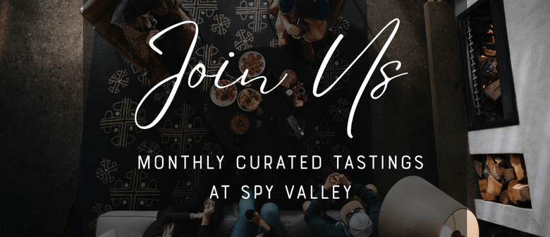 Monthly Curated Tastings at Spy Valley