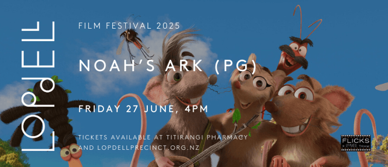 Noah's Ark - Lopdell Film Festival 2025