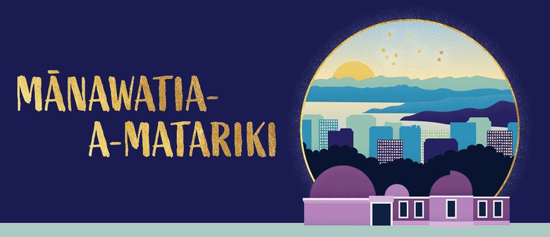 Mānawatia-a-Mātariki  - Dawn Stargazing 