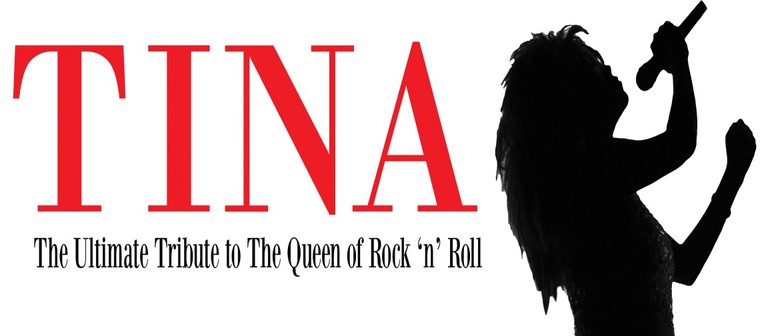 Tina - The Ultimate Tribute to the Queen of Rock 'n' Roll