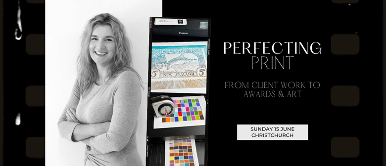 Perfecting Print - From Client Work to Awards & Fine Art