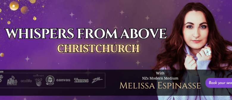 Whispers From Above Christchurch with Melissa Espinasse