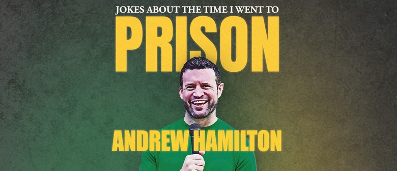 Andrew Hamilton - Jokes About the Time I Went to Prison