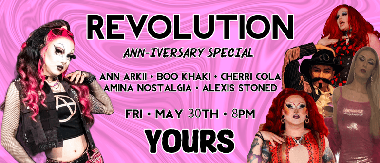 The Revolution: Ann-iversary Special - A Drag Show