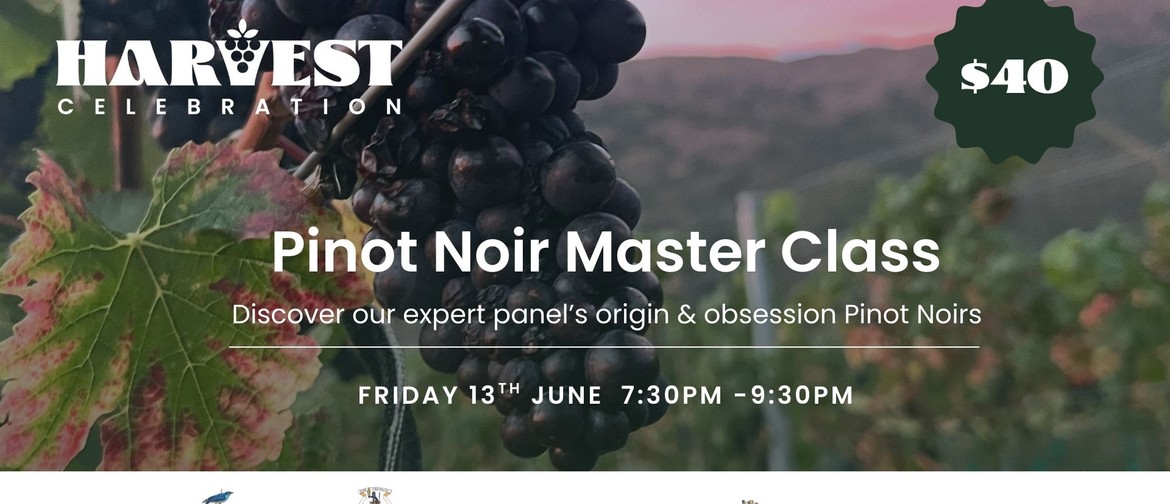 Pinot Noir Masterclass - Kinross Harvest Celebration