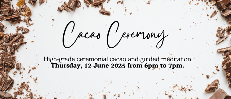 Cacao Ceremony - Release and Reset