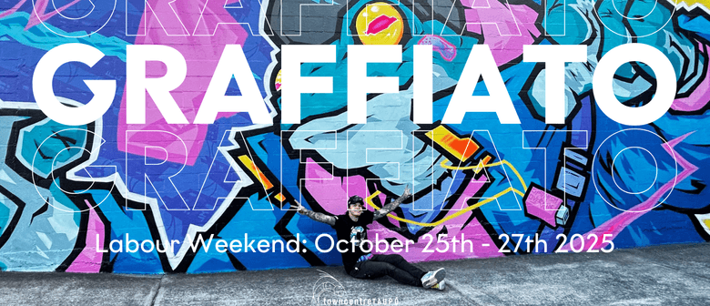 Graffiato: Taupō Street Art Festival