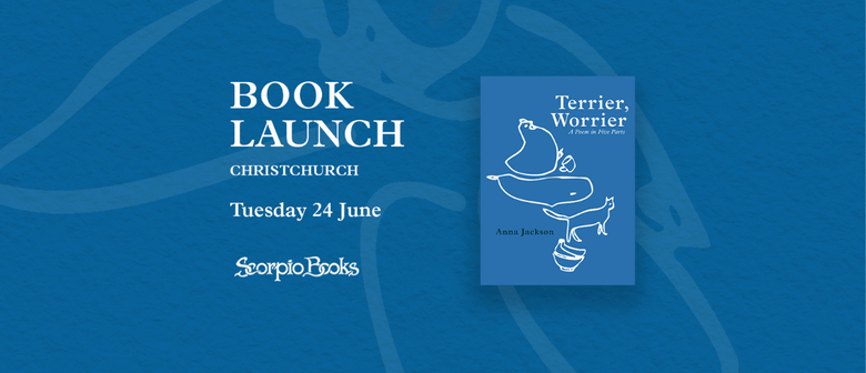 Book Launch - Terrier, Worrier by Anna Jackson