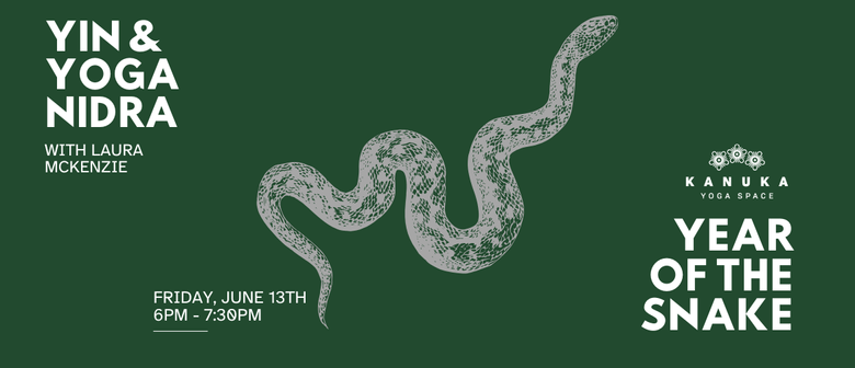 Friday Yin & Yoga Nidra: Year of the Snake