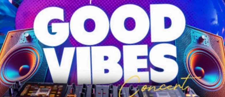 Good Vibes Concert