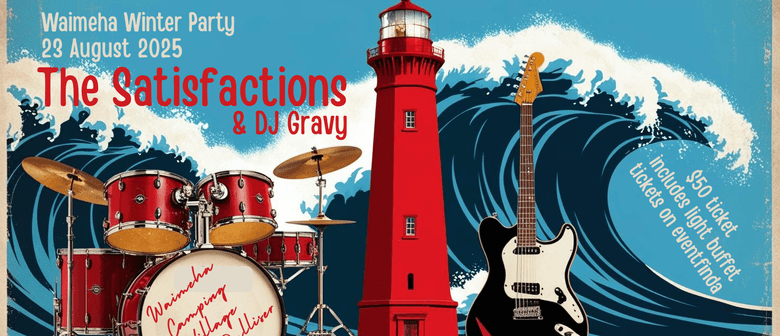 Waimeha Winter Party 2025  -  The Satisfactions & DJ Gravy
