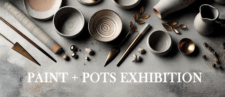 Paint and Pots Exhibition