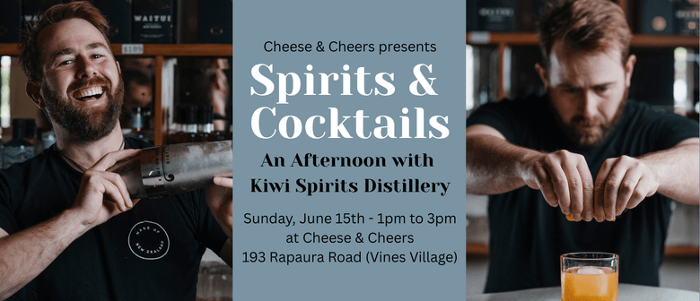 Spirits & Cocktails with Kiwi Spirit Distillery