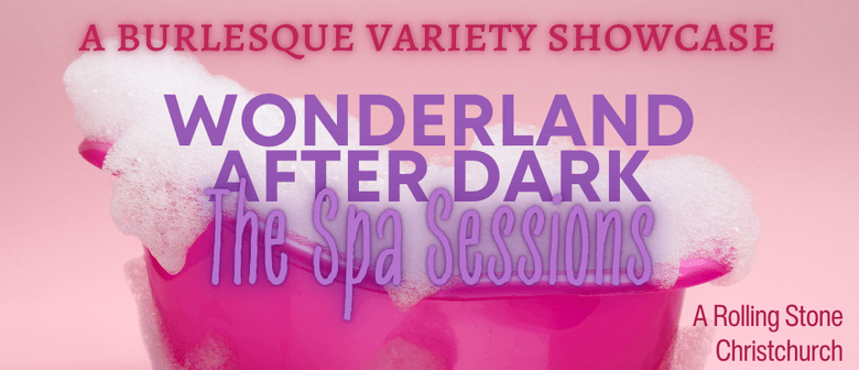 Wonderland After Dark : The Spa Sessions