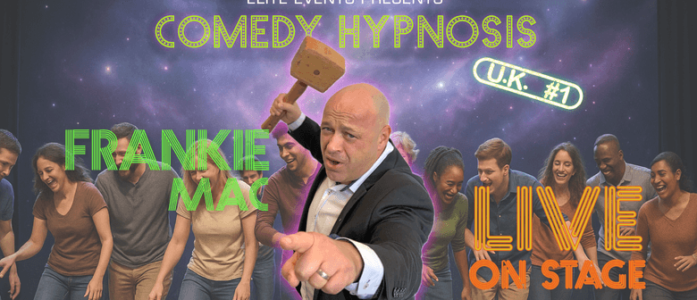 Comedy Hypnotist - Frankie Mac - Frid 14 Nov - Dunedin
