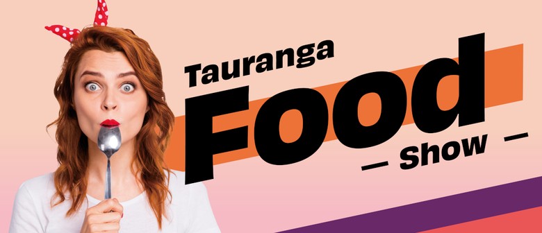 Tauranga Food Show