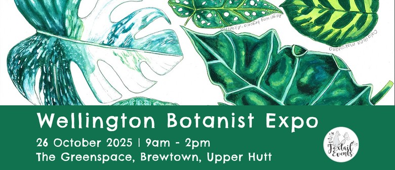 Wellington Botanist Expo
