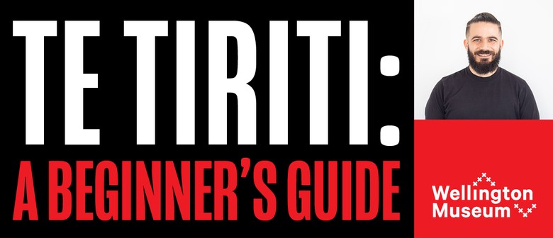 Te Tiriti: A Beginner’s Guide