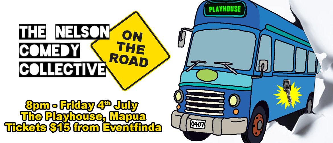 Nelson Comedy Collective - On the Road: CANCELLED