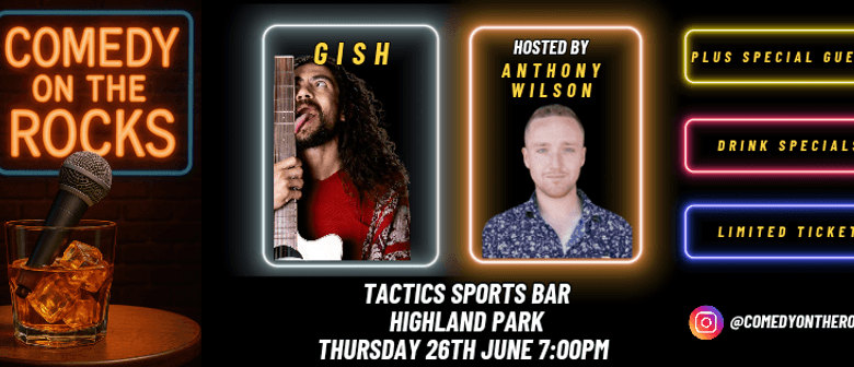 Comedy On The Rocks ft GISH